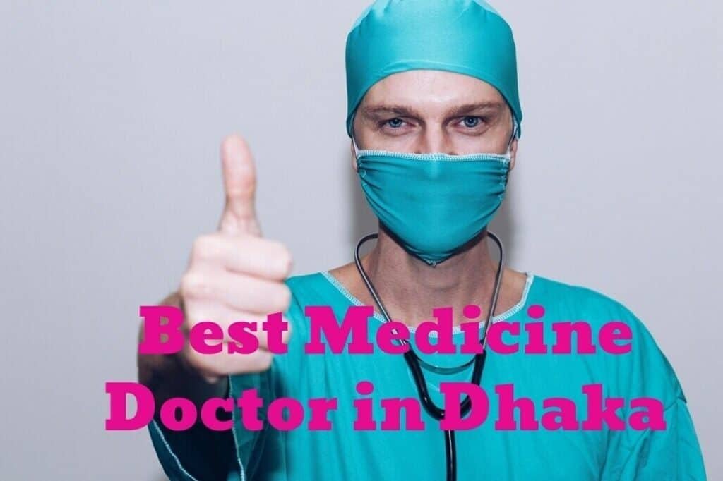 Best Medicine Doctor in Dhaka