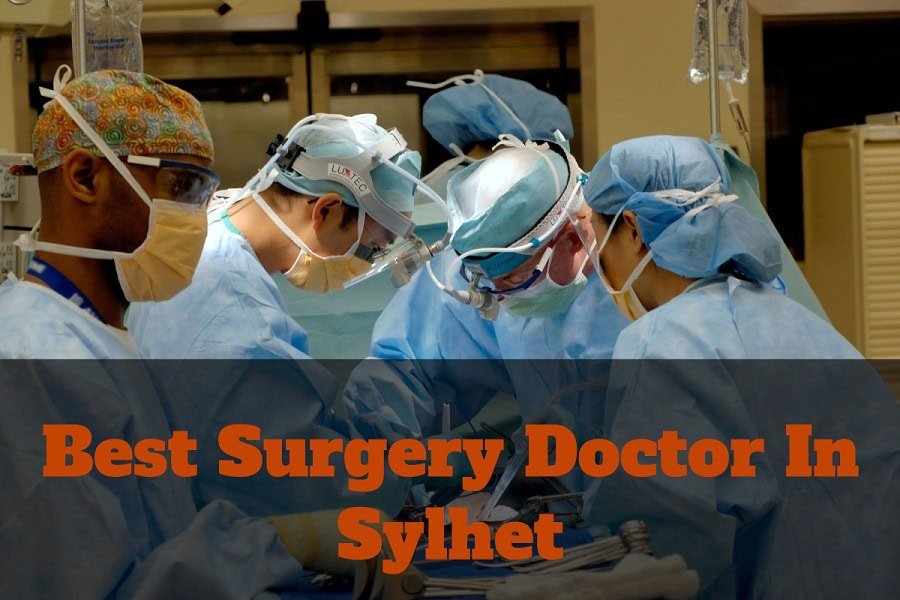 Best Surgery Doctor In Sylhet