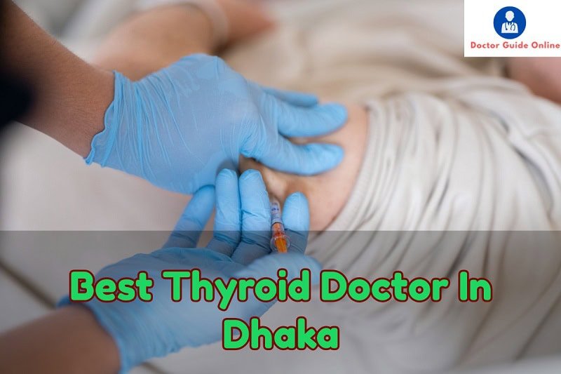 Best Thyroid Doctor In Dhaka