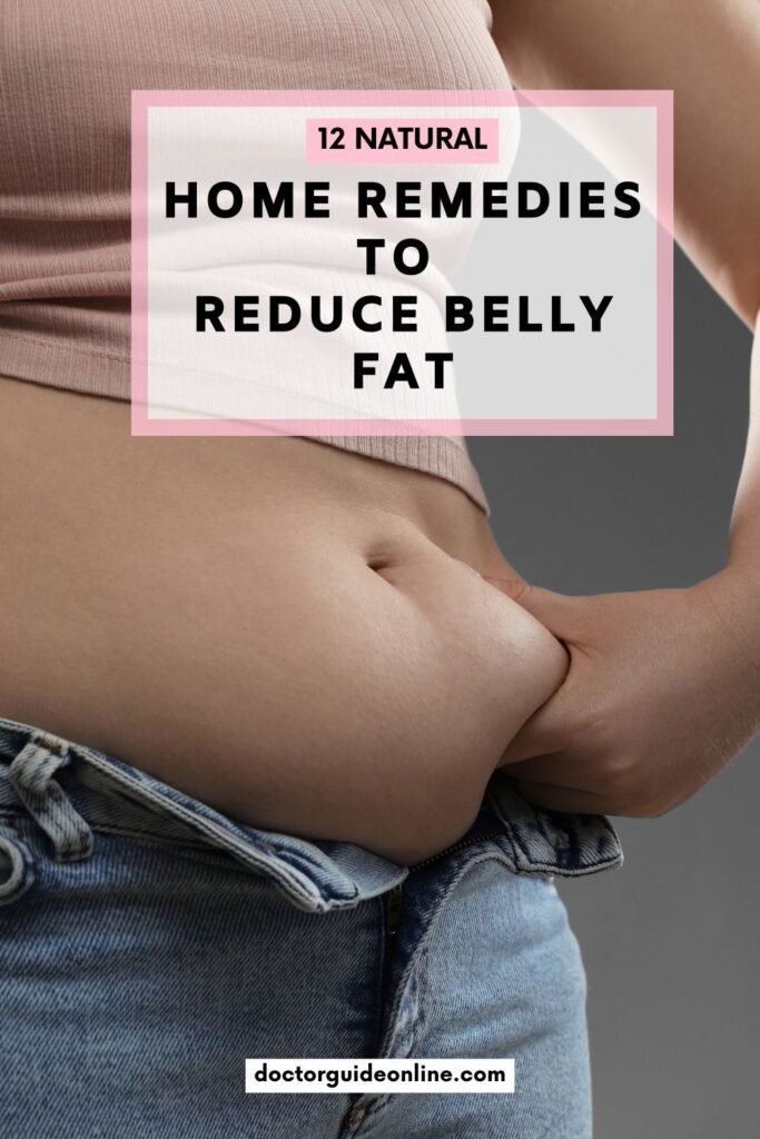 12 Natural Home Remedies to Reduce Belly Fat